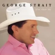 Blue clear sky - George strait