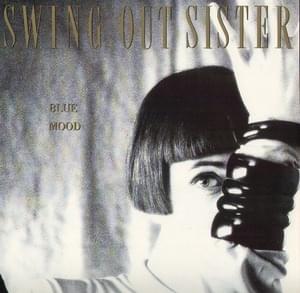 Blue mood - Swing out sister