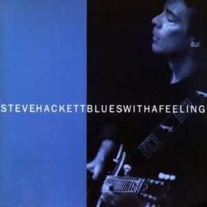 Blues with a feeling - Steve hackett