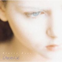 Blurry eyes - L'arc-en-ciel