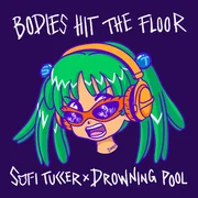 Bodies Hit The Floor - Sofi Tukker