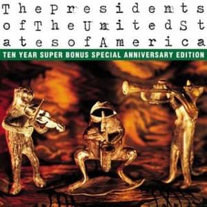 Body - The presidents of the united states of america