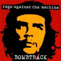 Bombtrack - Rage against the machine