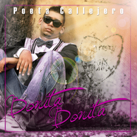 Bonita Bonita - Poeta Callejero