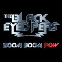 Boom Boom Pow - Black Eyed Peas