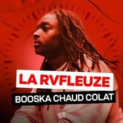 BOOSKA CHAUD COLAT ft. Booska-P - La Rvfleuze