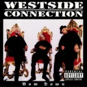 Bow down - Westside connection