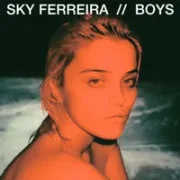 Boys - Sky Ferreira