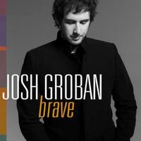 Brave - Josh Groban