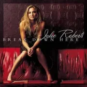 Break down here - Julie roberts