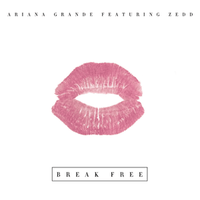 Break Free - Ariana Grande