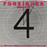 Break it up - Foreigner