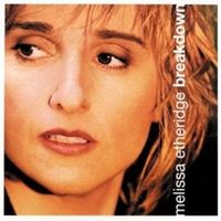 Breakdown - Melissa etheridge