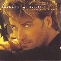 Breakdown - Michael w. smith