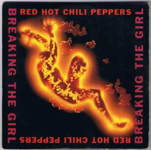 Breaking the girl - Red hot chili peppers