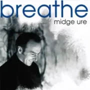 Breathe - Midge ure