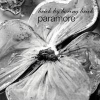 Brick by boring brick - Paramore