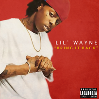 Bring it back - Lil' wayne