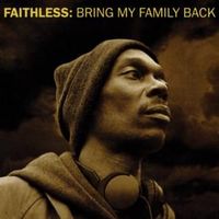 Bring my family back - Faithless