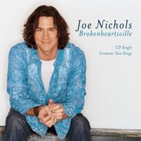 Brokenheartsville - Joe nichols