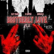 Brotherly Love (Pt. 2) ft. B-Lovee - Kay Flock