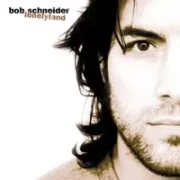 Bullets - Bob schneider