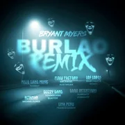 Burlao (Remix) ft. Arcángel, Austin San, Lil Mighty, YOVNGCHIMI, Slayter, Michael Flores, Warboy (PR) & Franco Danós - Bryant Myers