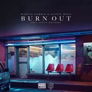 Burn Out ft. Dewain Whitmore - Martin Garrix