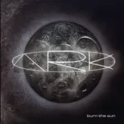 Burn the sun - Ark