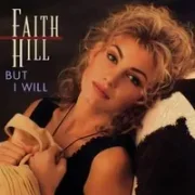 But i will - Faith hill