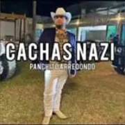 Cachas Nazi (El 19) - Panchito Arredondo