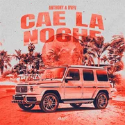 CAE LA NOCHE ft. Anthony (ESP) & Rvfv - Rvfv