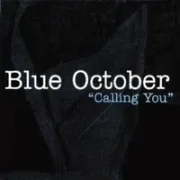 Calling you - Blue october