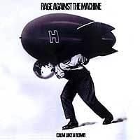 Calm like a bomb - Rage against the machine