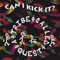 Can i kick it? - A tribe called quest