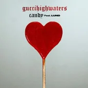​candy ft. ℒund - Guccihighwaters