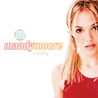 Candy - Mandy moore