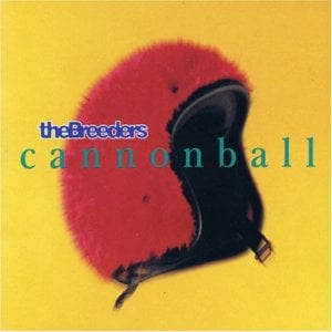 Cannonball - The breeders