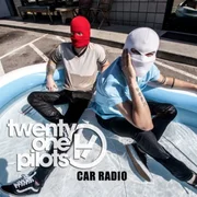 Car Radio - Twenty One Pilots