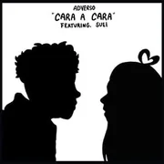 ​cara a cara ft. ​suei - ​adverso (ven)