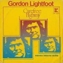 Carefree highway - Gordon lightfoot