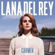 Carmen - Lana Del Rey