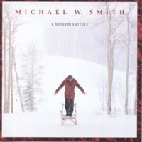 Carols sing - Michael w. smith