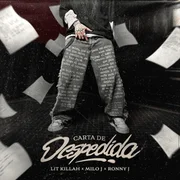 Carta de Despedida ft. Milo j & RONNY J - Lit Killah