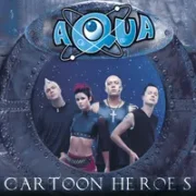 Cartoon heroes - Aqua