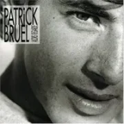 Casser la voix - Patrick bruel