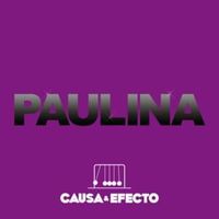 Causa y efecto - Paulina rubio