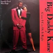 Cause i can do it right - Big daddy kane