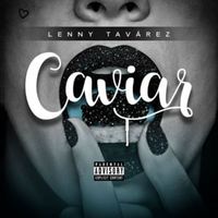 Caviar - Lenny Tavarez