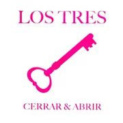 Cerrar y abrir - Los Tres